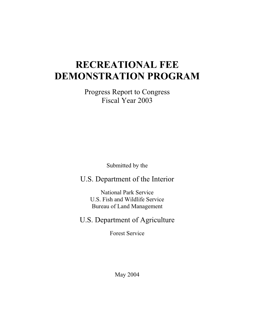 RECREATIONAL FEE DEMONSTRATION PROGRAM Progress Report to Congress Fiscal Year 2003