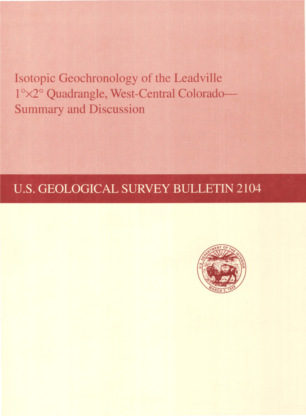 Isotopic Geochronology of the Leadville 1 °X2° Quadrangle, West