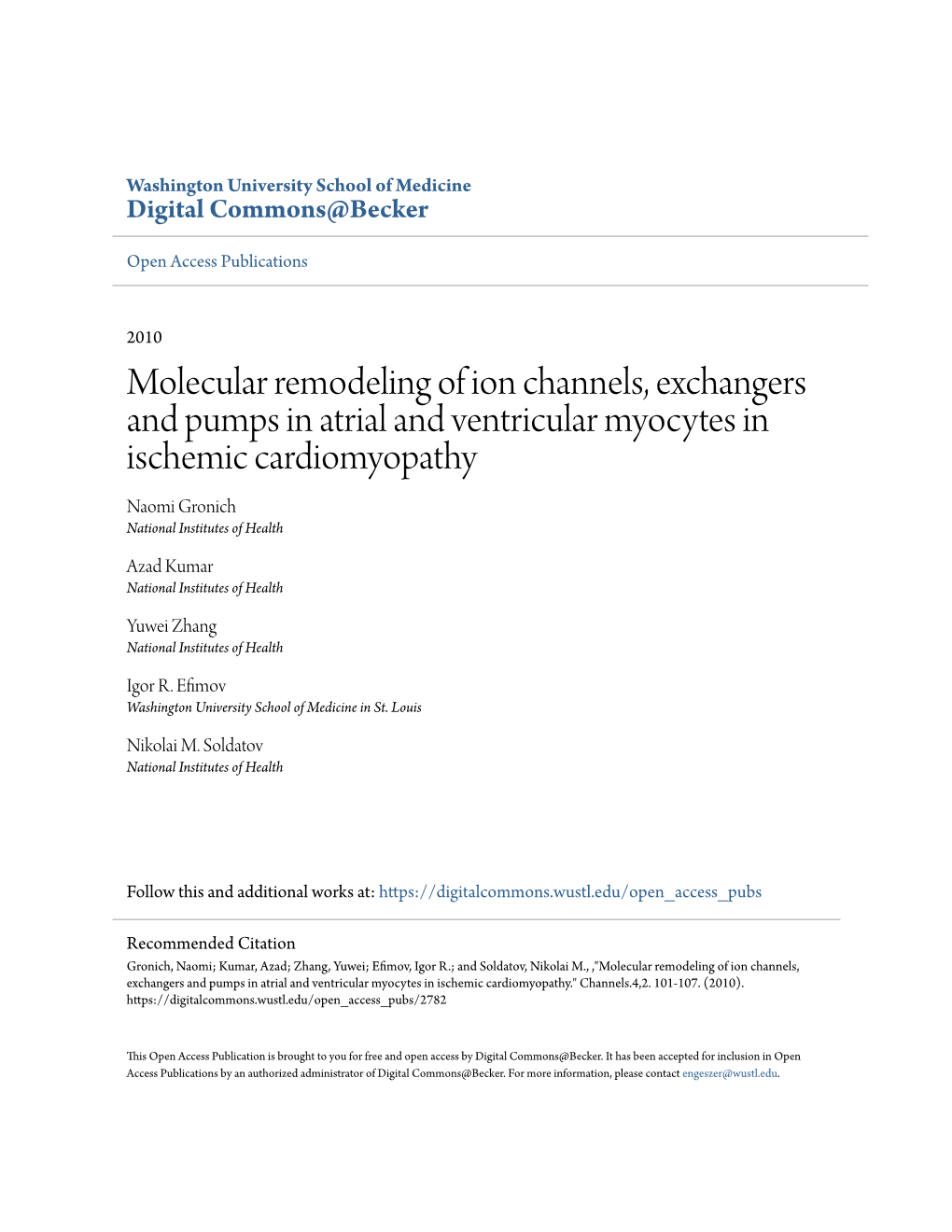 Molecular Remodeling of Ion Channels, Exchangers and Pumps in Atrial and Ventricular Myocytes in Ischemic Cardiomyopathy Naomi Gronich National Institutes of Health