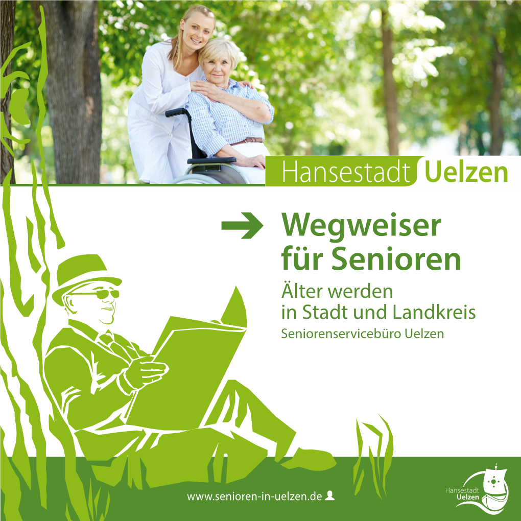 Wegweiser Für Senioren Älter Werden in Stadt Und Landkreis Seniorenservicebüro Uelzen
