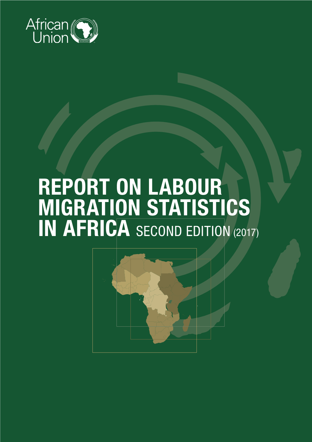 Report on Labour Migration Statistics in Africa Second Edition (2017)