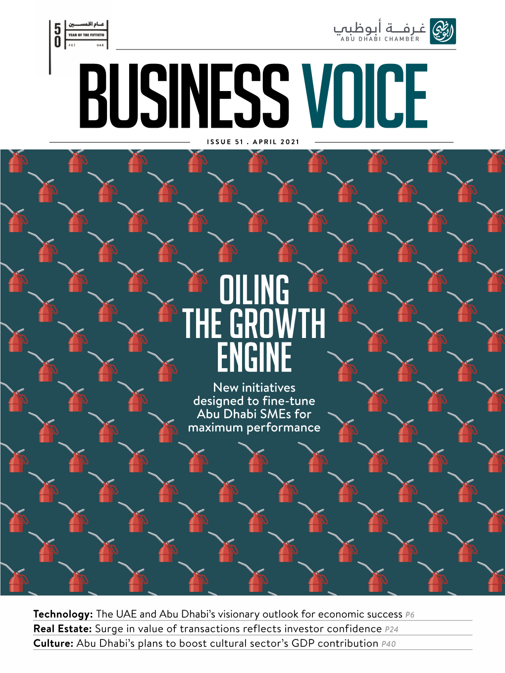 OILING the GROWTH ENGINE New Initiatives Designed to Fine-Tune Abu Dhabi Smes for Maximum Performance