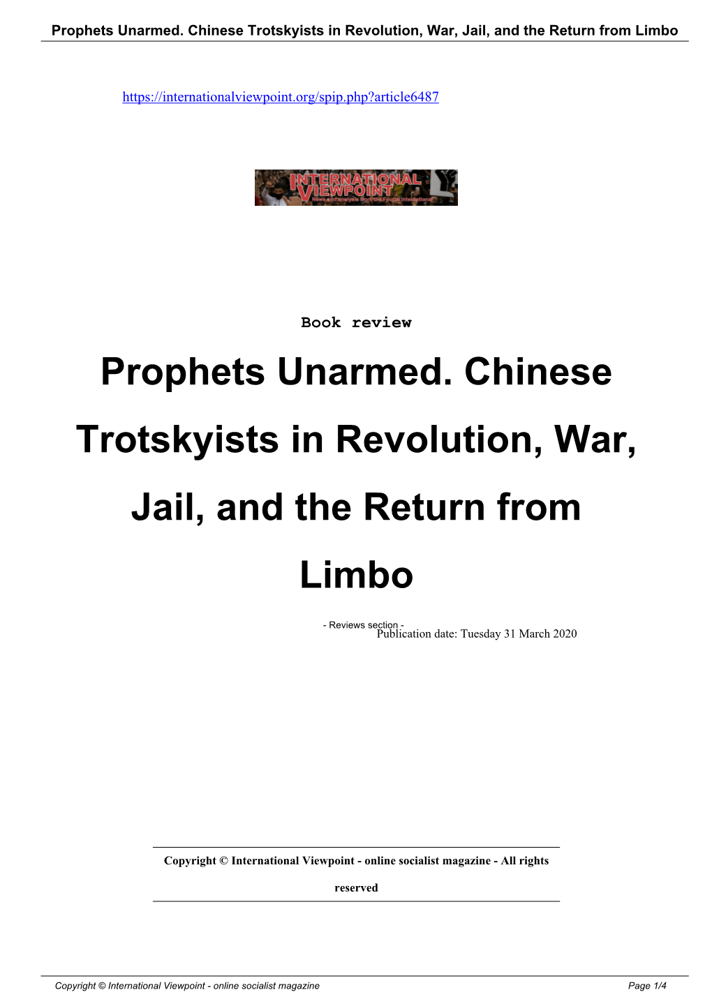 Prophets Unarmed. Chinese Trotskyists in Revolution, War, Jail, and the Return from Limbo