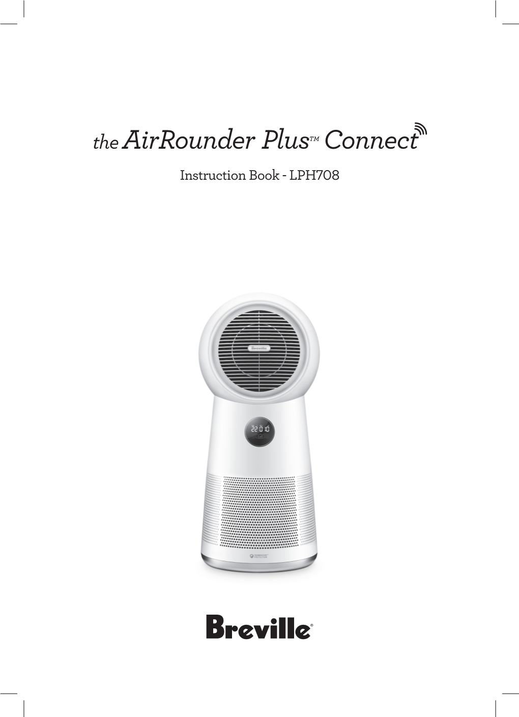 The Airrounder Plustm Connect Instruction Book - LPH708 SPECIFICATIONS