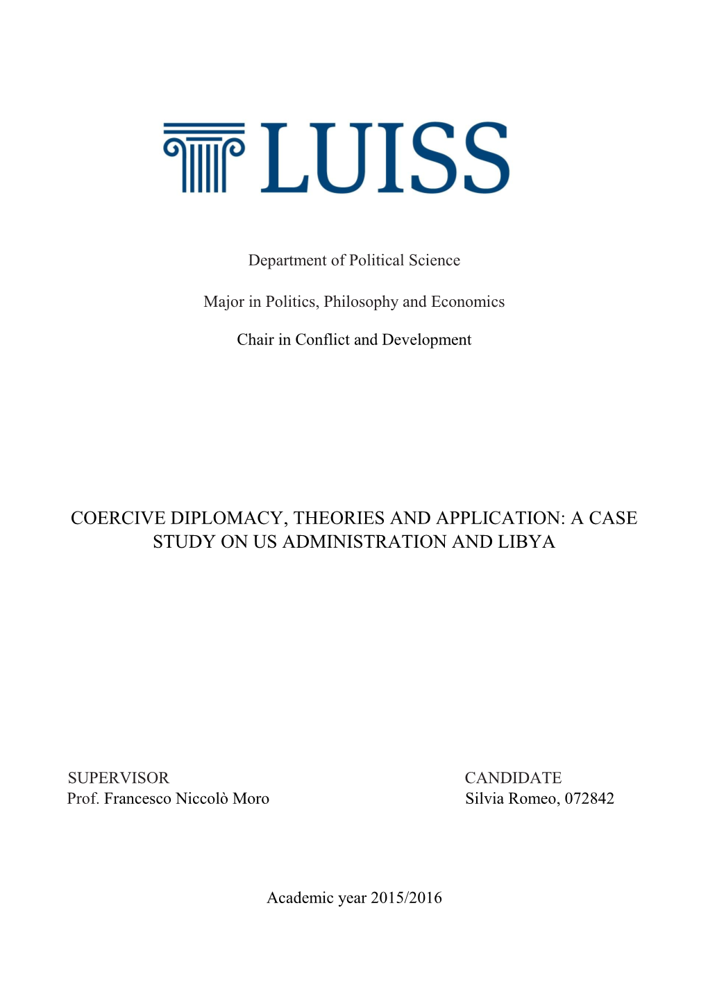 Coercive Diplomacy, Theories and Application: a Case Study on Us Administration and Libya