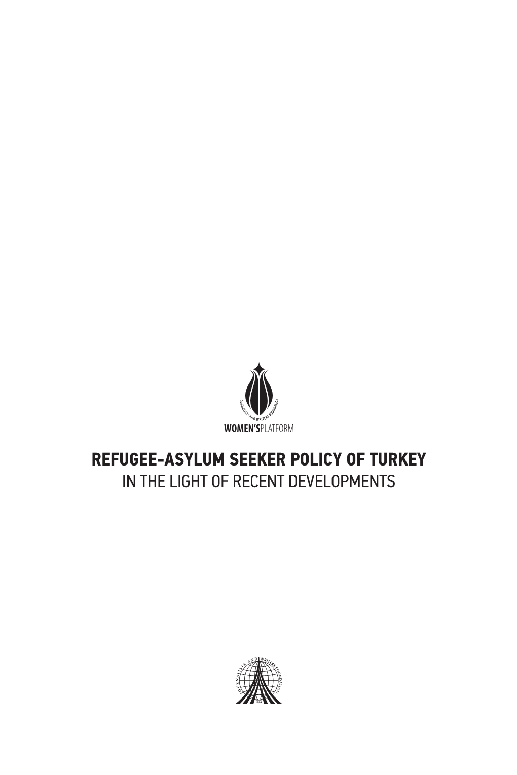 Refugee-Asylum Seeker Policy of Turkey in the Light
