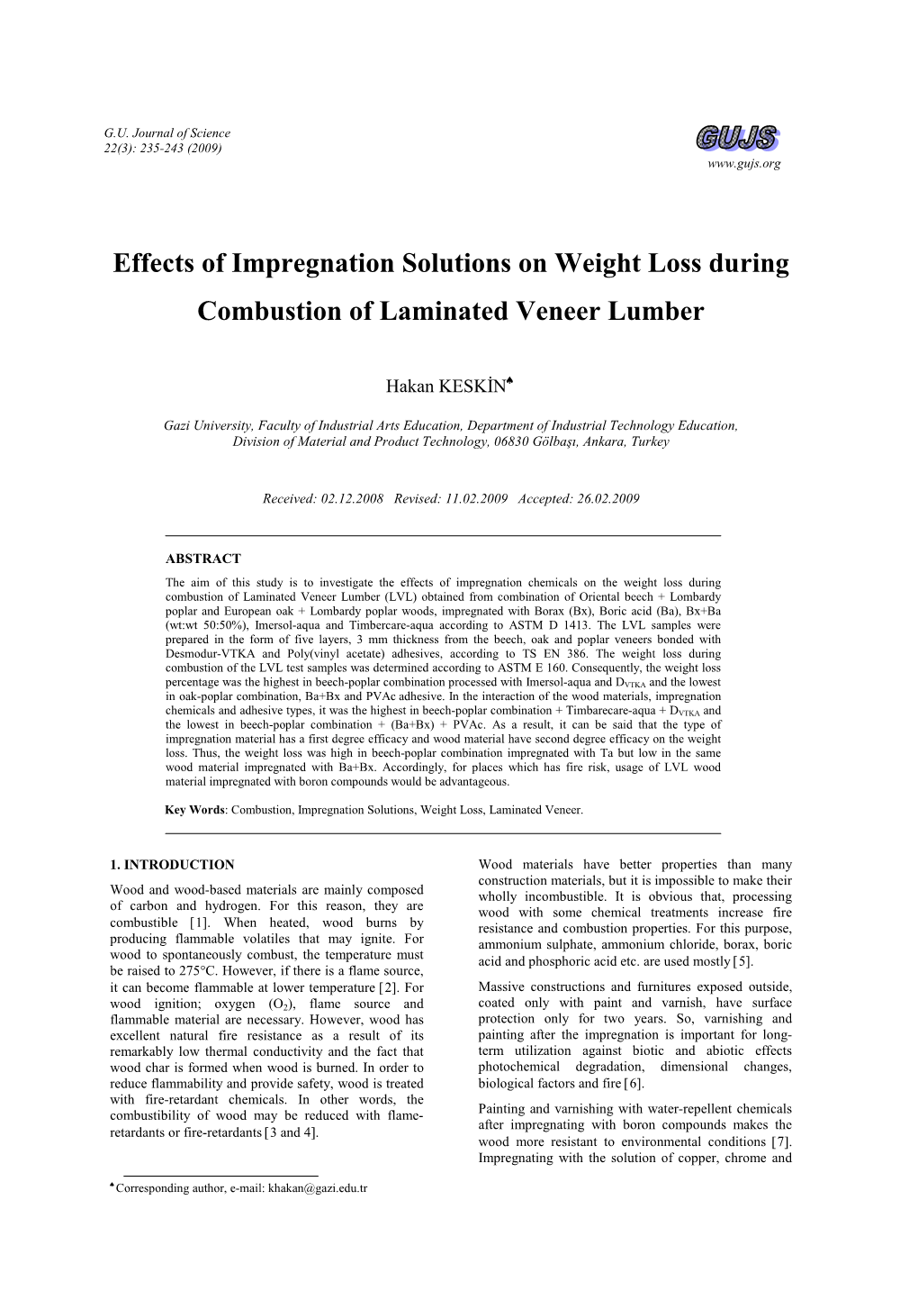 Effects of Impregnation Solutions on Weight Loss During Combustion of Laminated Veneer Lumber � Hakan�KESKĐN ♠