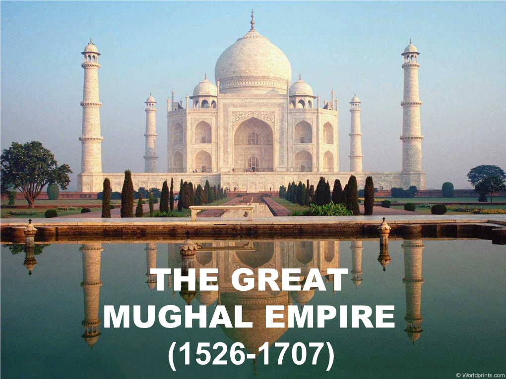 The Great Mughal Empire (1526-1707)