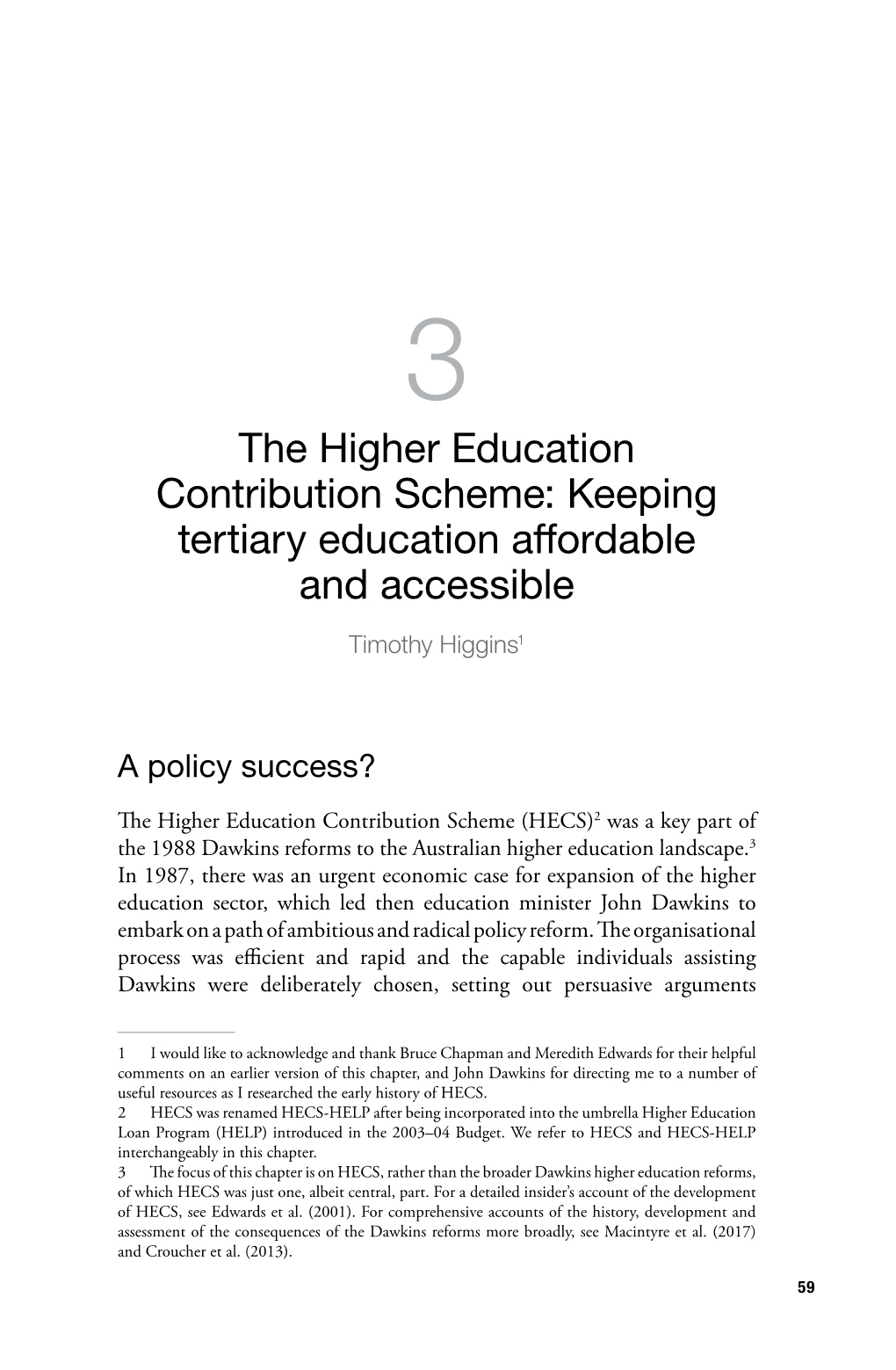 The Higher Education Contribution Scheme: Keeping Tertiary Education Affordable and Accessible Timothy Higgins1