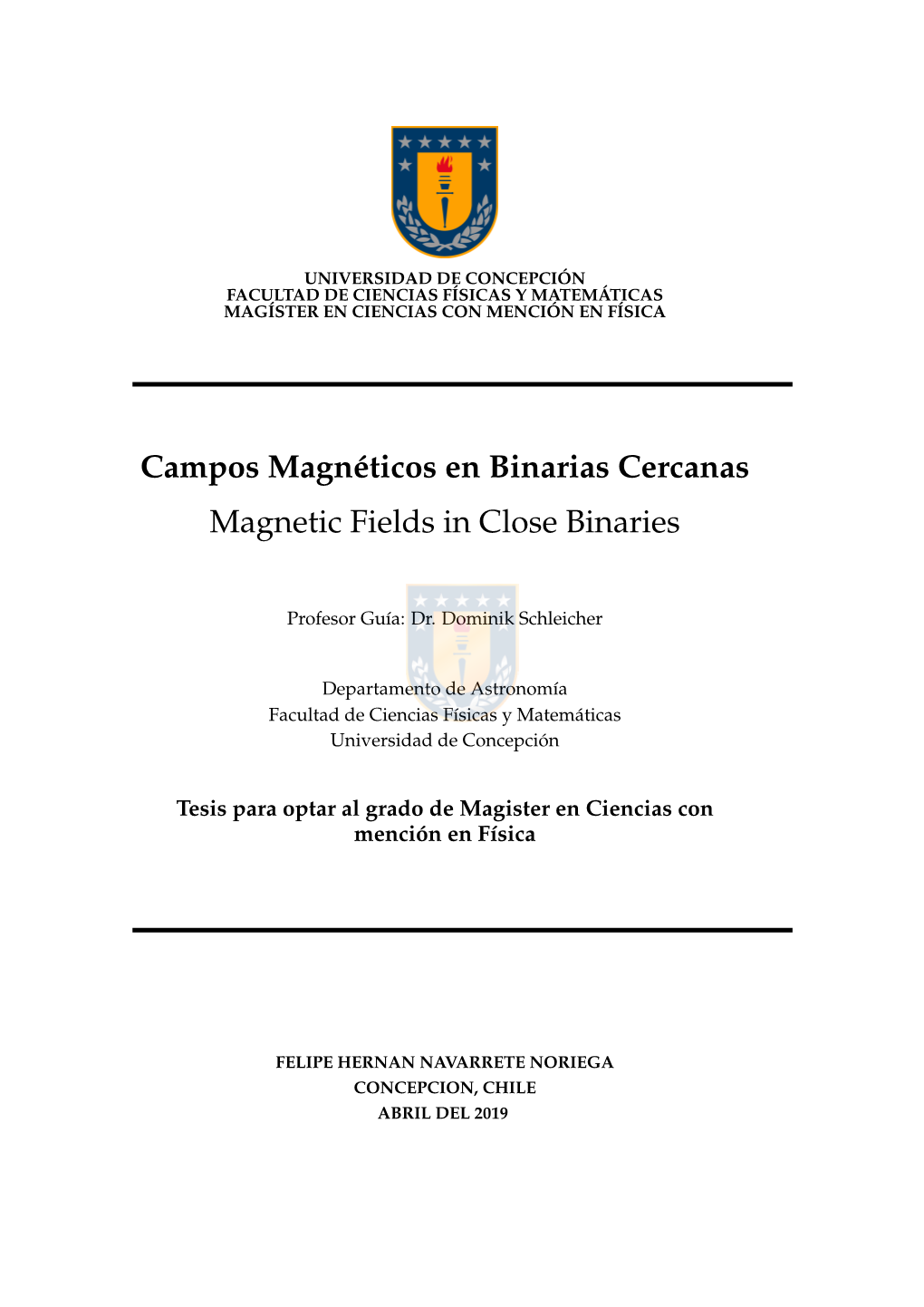 Campos Magnéticos En Binarias Cercanas Magnetic Fields in Close Binaries