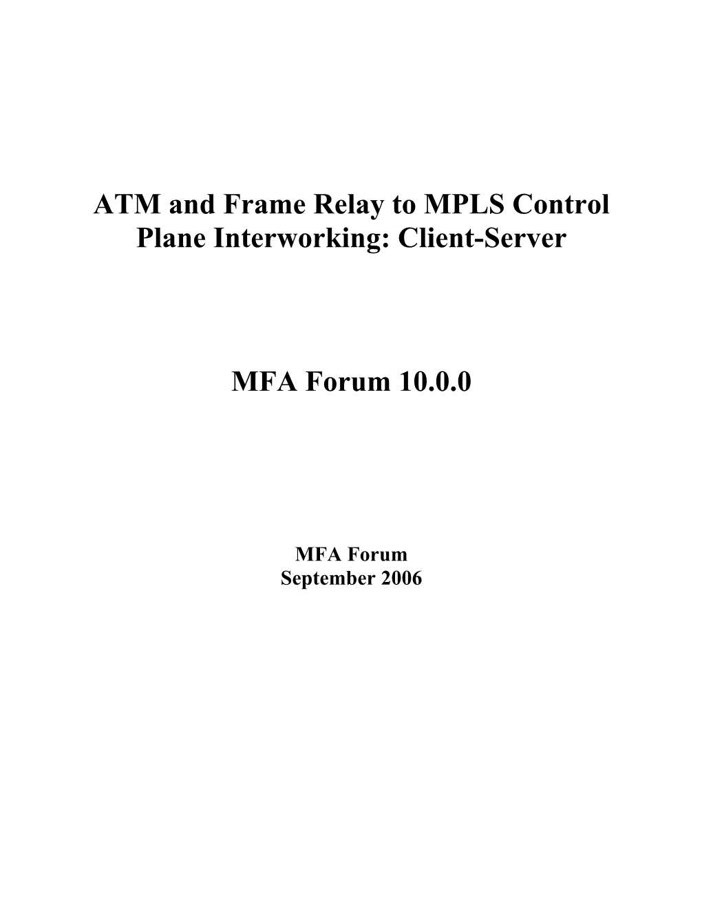 ATM and Frame Relay to MPLS Control Plane Interworking Straw