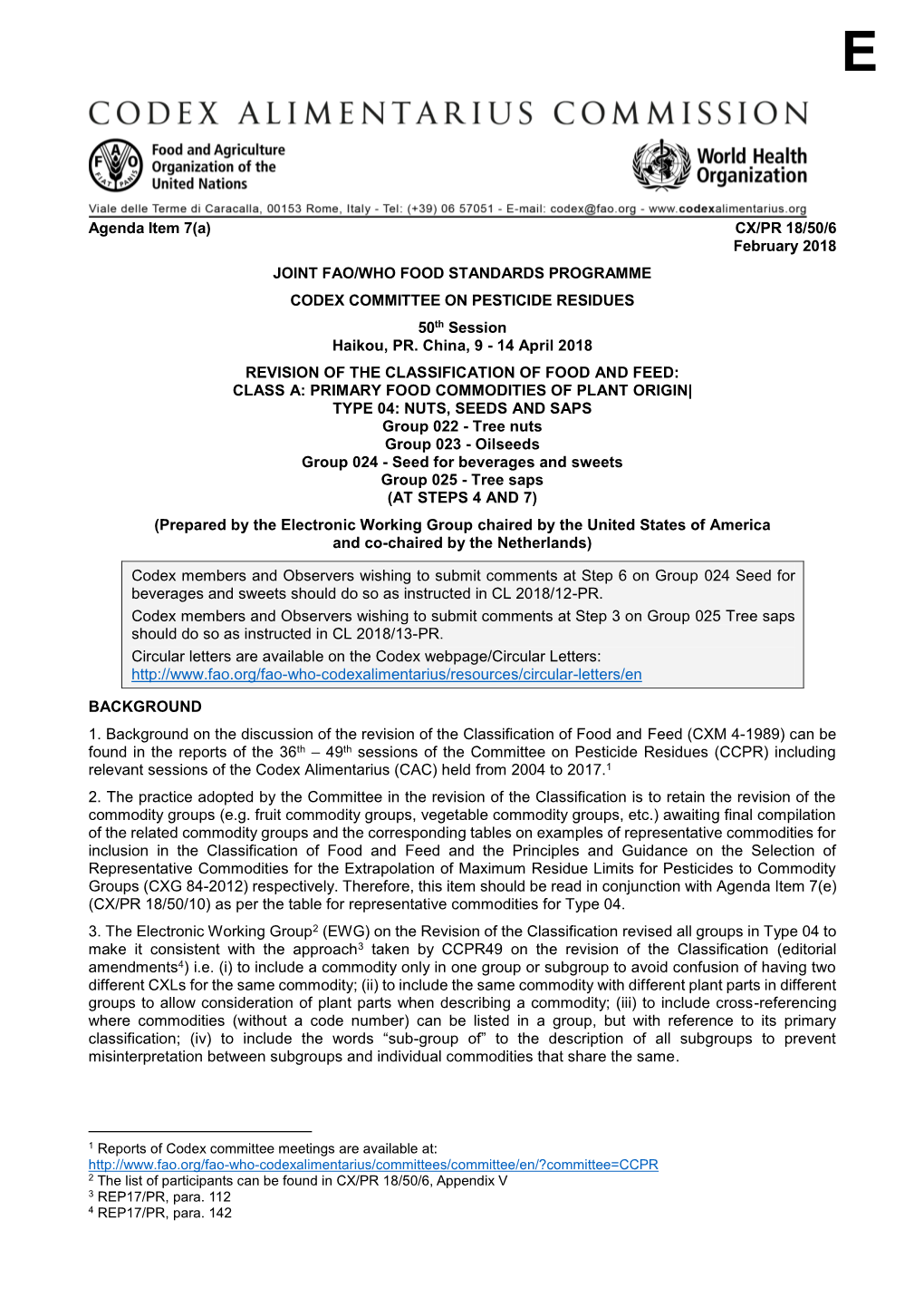 CX/PR 18/50/6 February 2018 JOINT FAO/WHO FOOD STANDARDS PROGRAMME CODEX COMMITTEE on PESTICIDE RESIDUES 50Th Session Haikou, PR