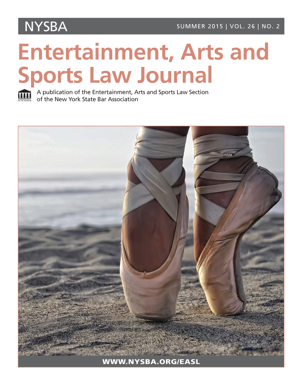 Entertainment, Arts and Sports Law Journal a Publication of the Entertainment, Arts and Sports Law Section of the New York State Bar Association