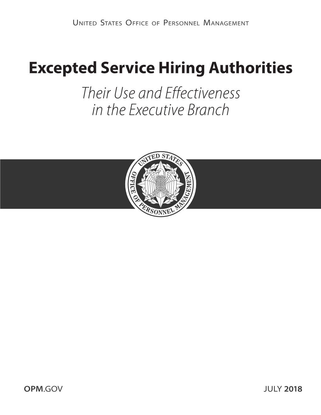 Excepted Service Hiring Authorities: Their Use and Effectiveness in The