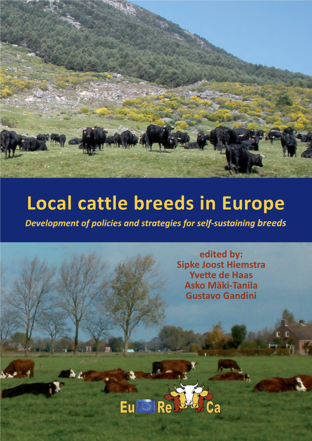 Local Cattle Breeds in Europe Development of Policies and Strategies for Self-Sustaining Breeds