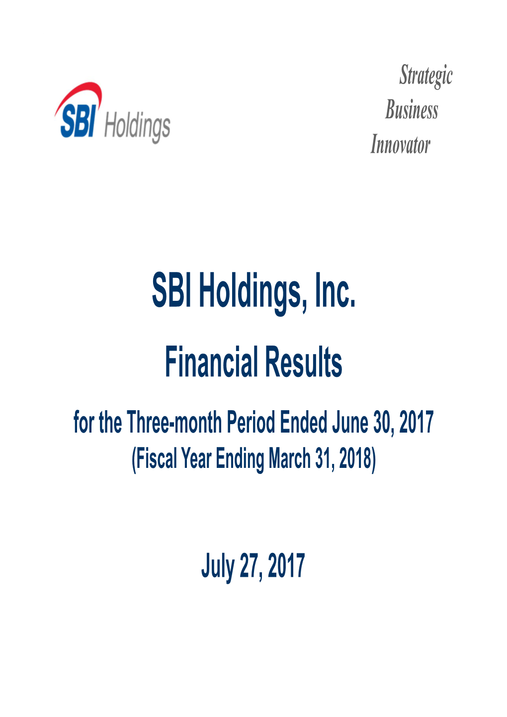 SBI Holdings, Inc.Financial Results for the Three-Month Period Ended
