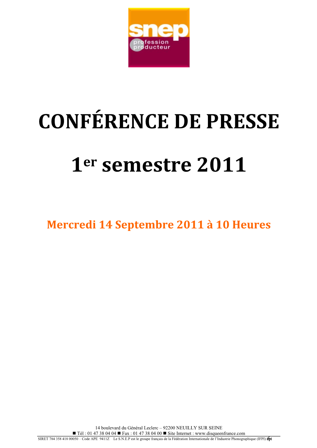 CONFÉRENCE DE PRESSE 1Er Semestre 2011