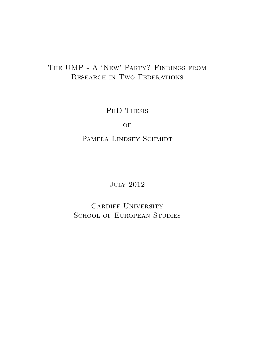 The UMP - a ‘New’ Party? Findings from Research in Two Federations