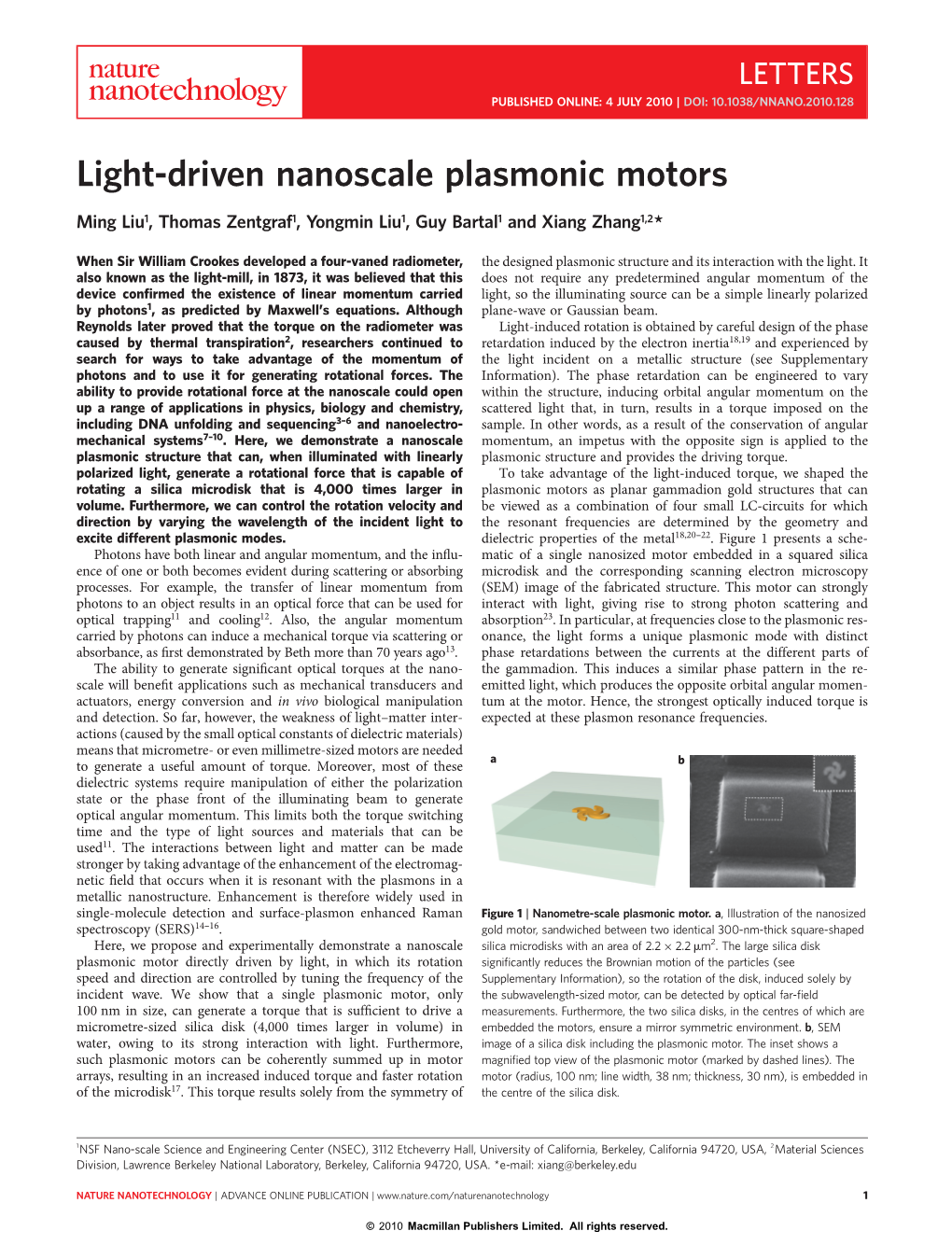 Light-Driven Nanoscale Plasmonic Motors Ming Liu1, Thomas Zentgraf1,Yongminliu1,Guybartal1 and Xiang Zhang1,2*