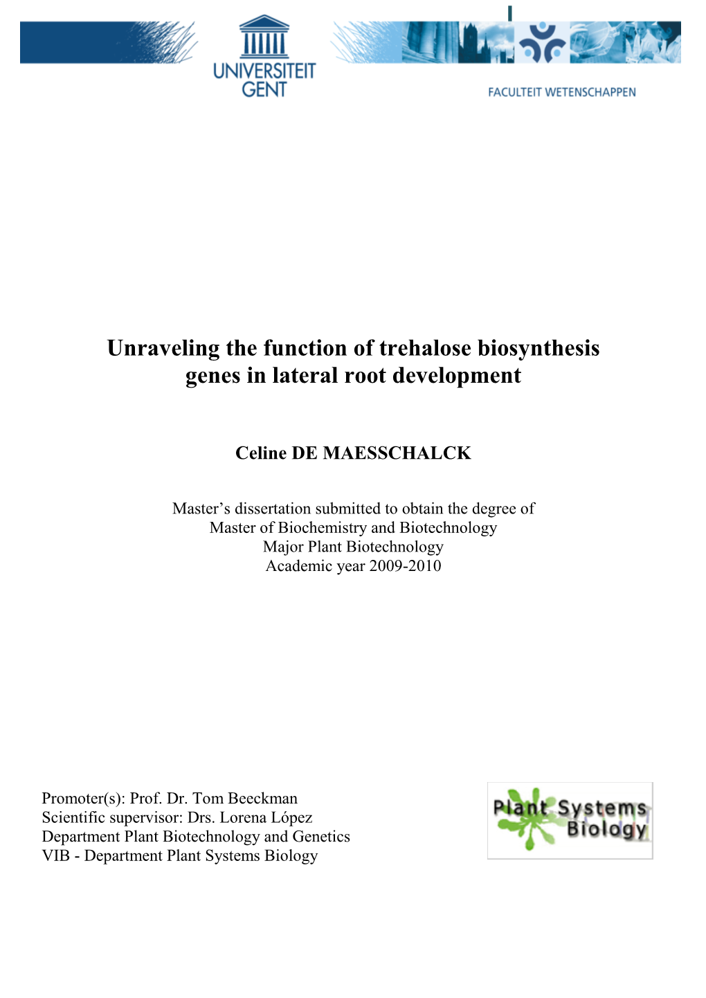 Unraveling the Function of Trehalose Biosynthesis Genes in Lateral Root Development