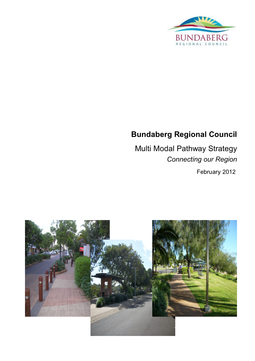 Bundaberg Regional Council Multi Modal Pathway Strategy Connecting Our Region