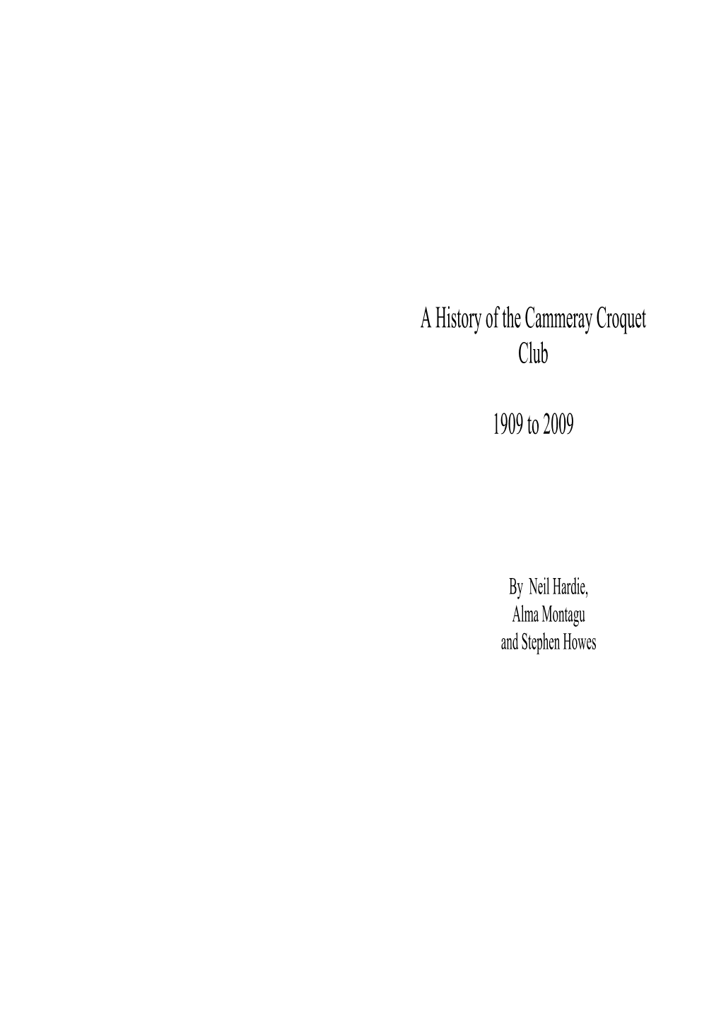 A History of the Cammeray Croquet Club 1909 to 2009