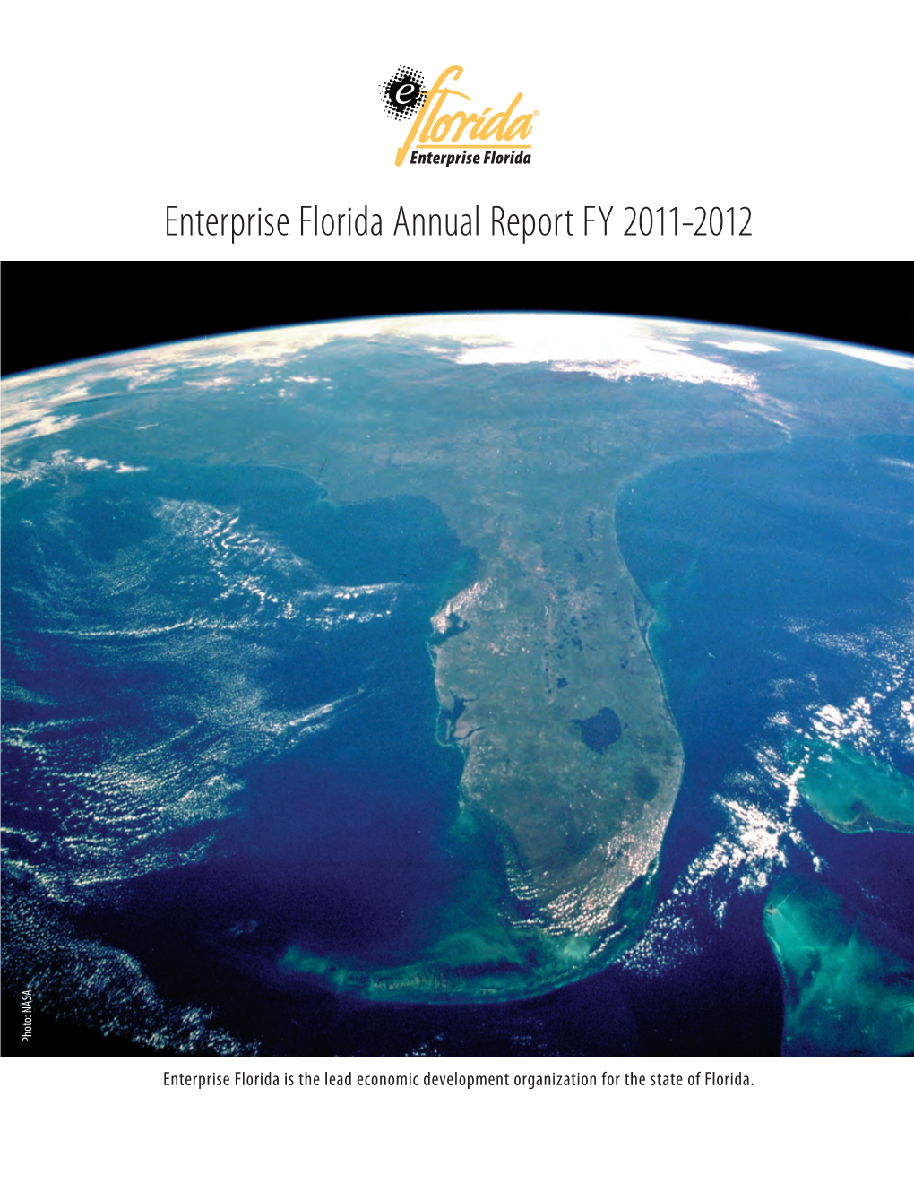 Enterprise Florida Annual Report FY 2011-2012 Photo: Nasaphoto