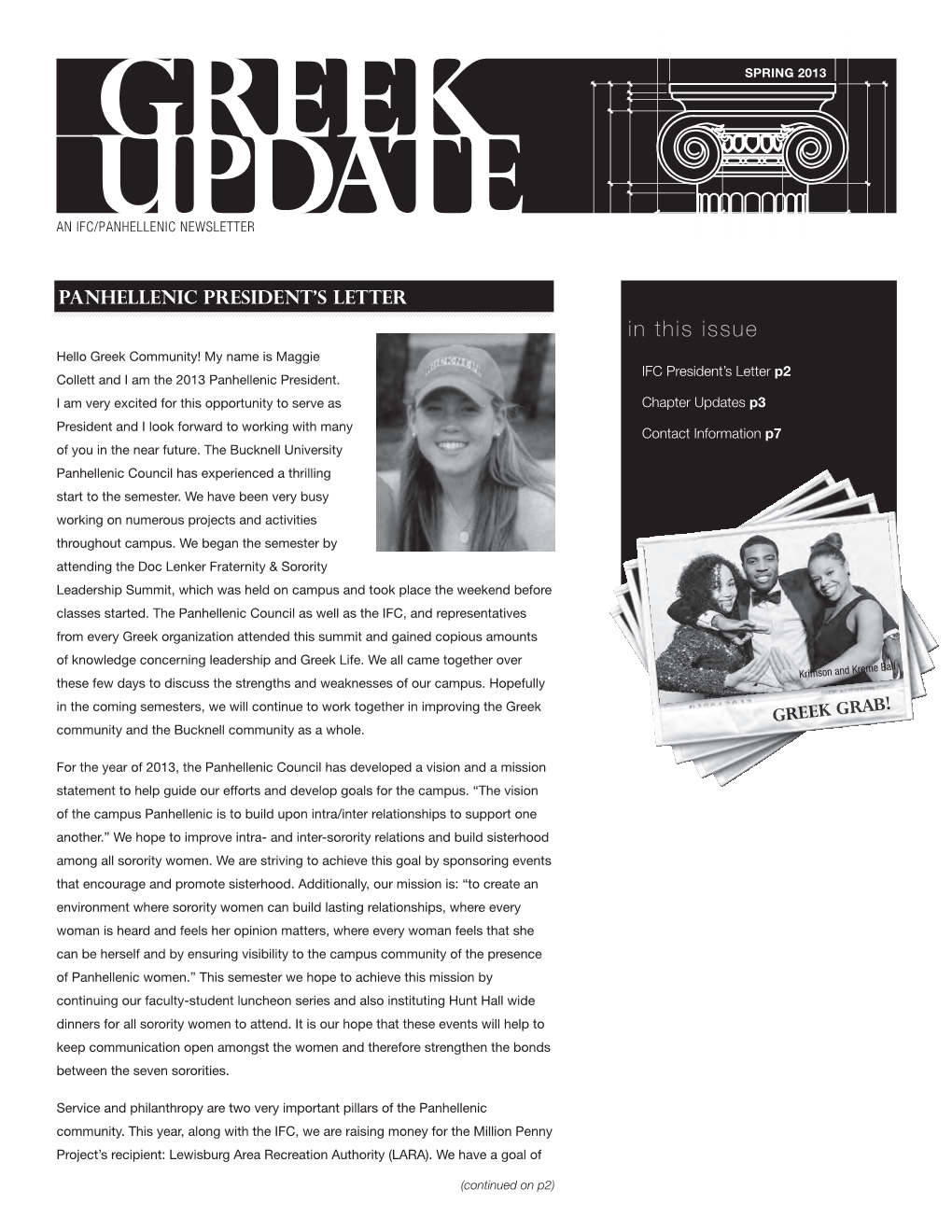 In This Issue Hello Greek Community! My Name Is Maggie IFC President’S Letter P2 Collett and I Am the 2013 Panhellenic President