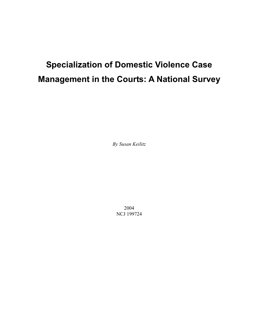 "Specialization of Domestic Violence Case Management in the Courts: A