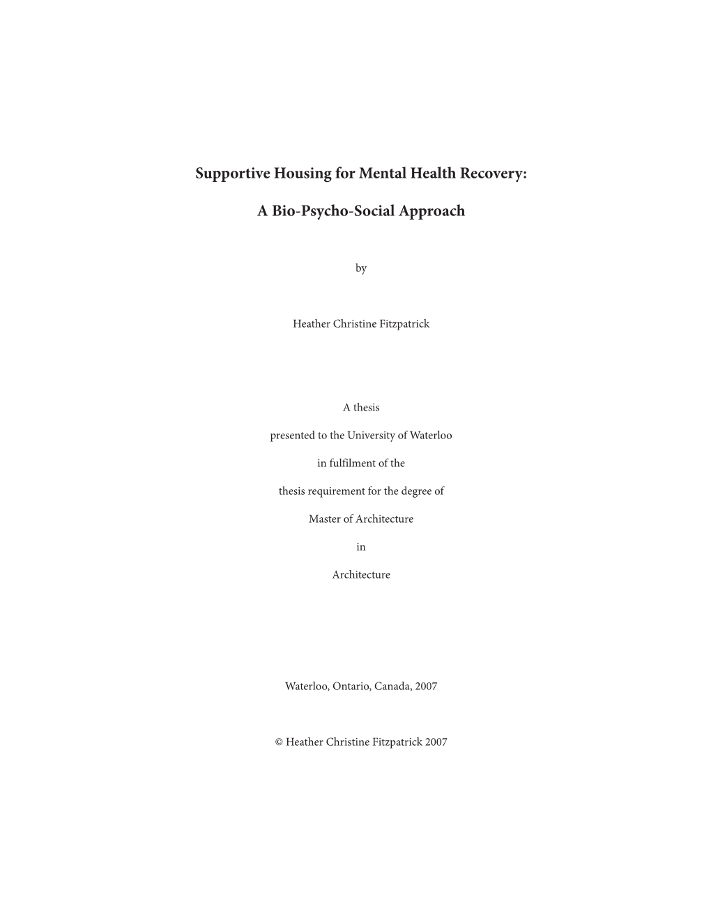 Supportive Housing for Mental Health Recovery: a Bio-Psycho-Social Approach