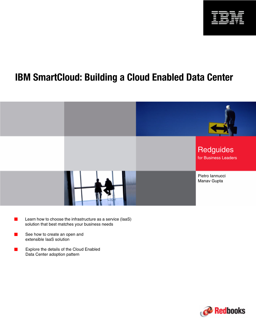 IBM Smartcloud: Building a Cloud Enabled Data Center