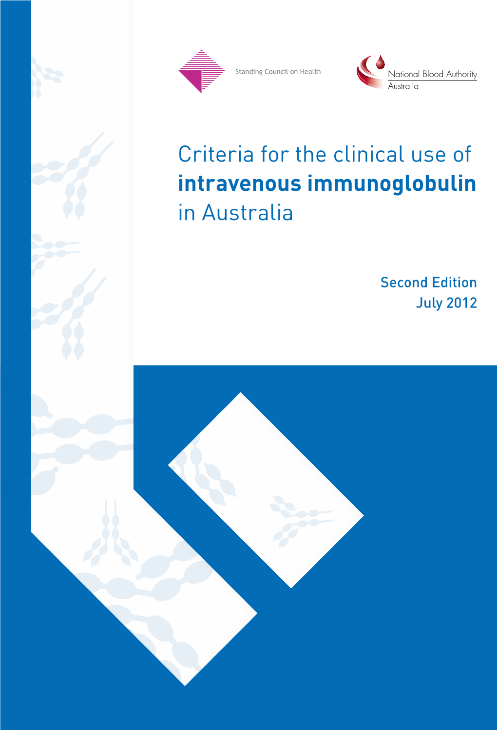 Criteria for the Clinical Use of Intravenous Immunoglobulin in Australia