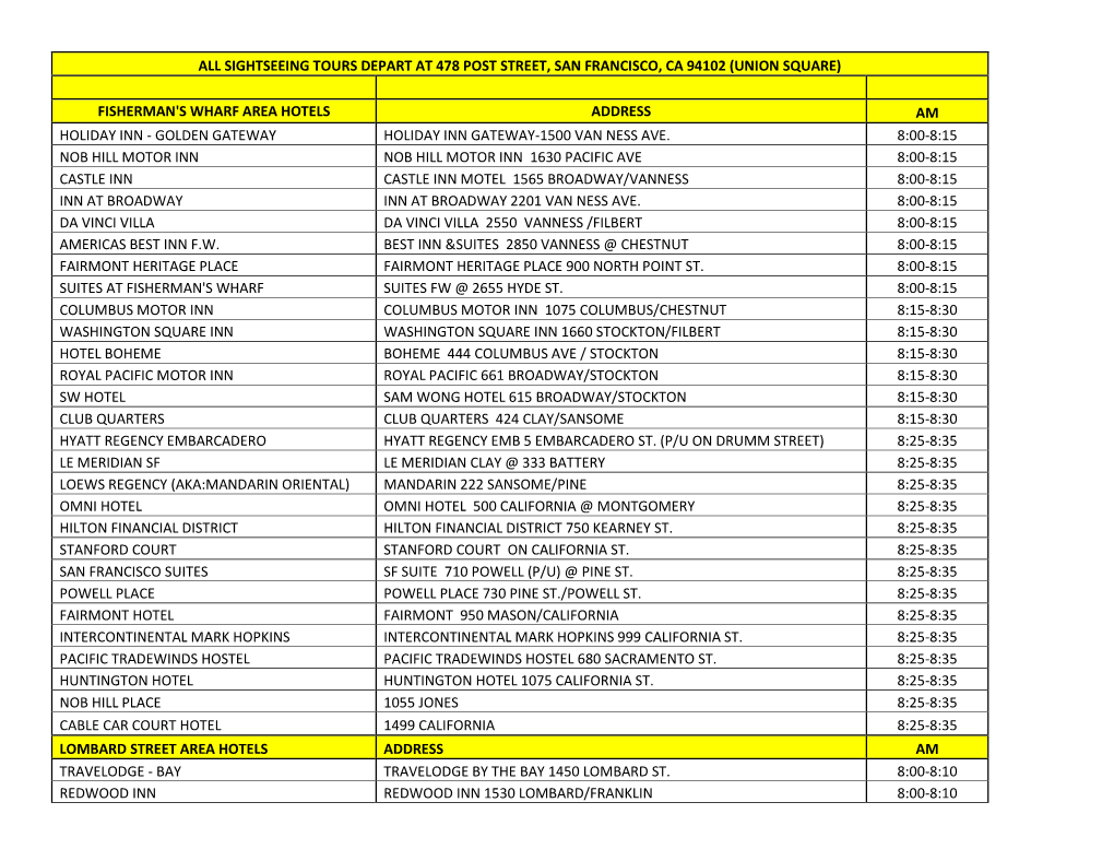 All Sightseeing Tours Depart at 478 Post Street, San Francisco, Ca 94102 (Union Square)