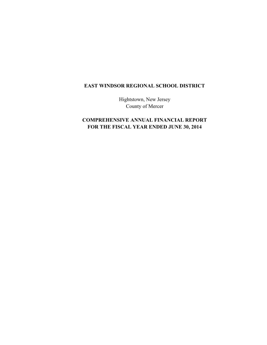 EAST WINDSOR REGIONAL SCHOOL DISTRICT Hightstown, New Jersey County of Mercer COMPREHENSIVE ANNUAL FINANCIAL REPORT for the FISC