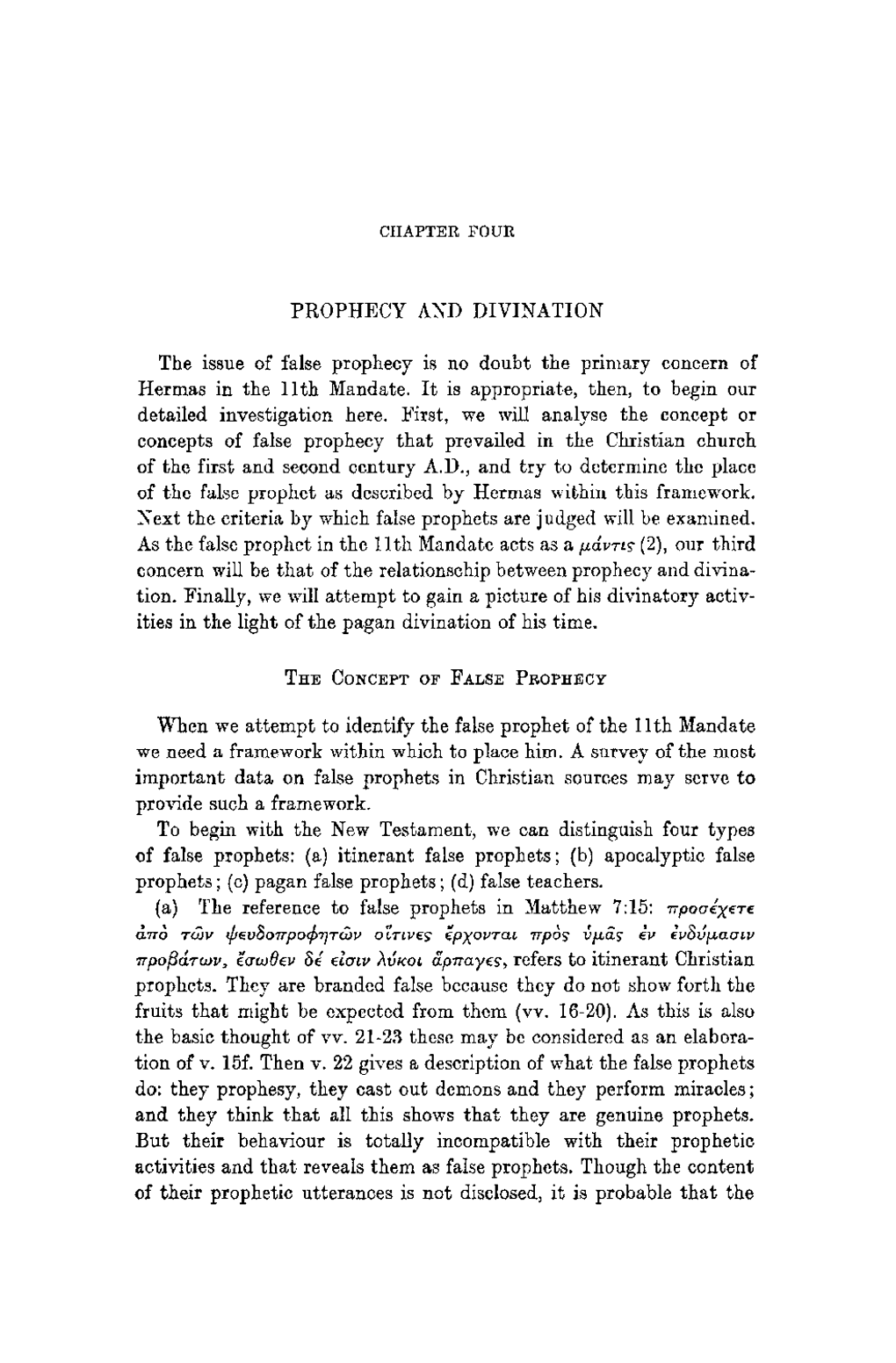 PROPHECY and DIVINATION the Issue of False Prophecy Is No Doubt the Primary Concern of Hermas in the 11Th Mandate. It Is Appropr