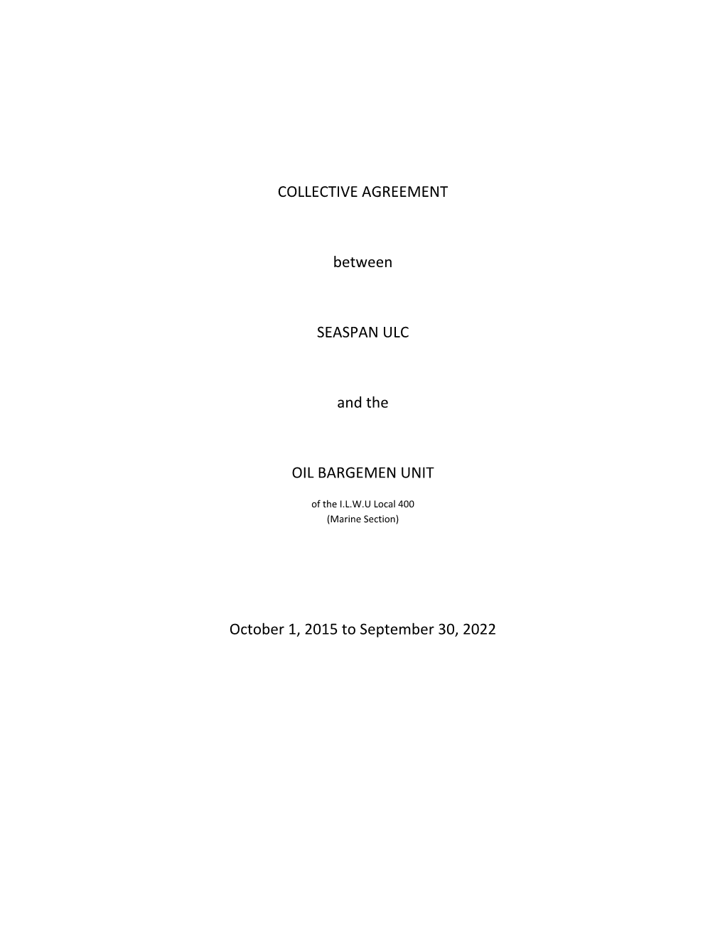 Seaspan ULC and ILWU Oil Bargmen Collective Agreement 2015-2022.Pdf