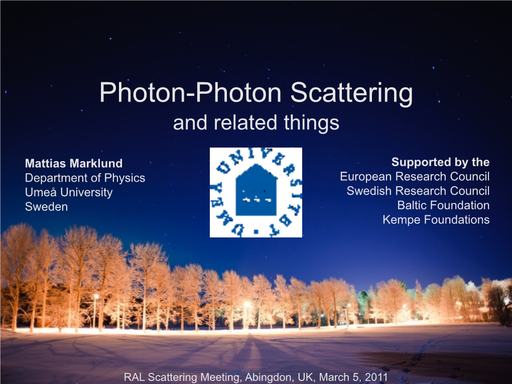 Photon-Photon Scattering and Related Things