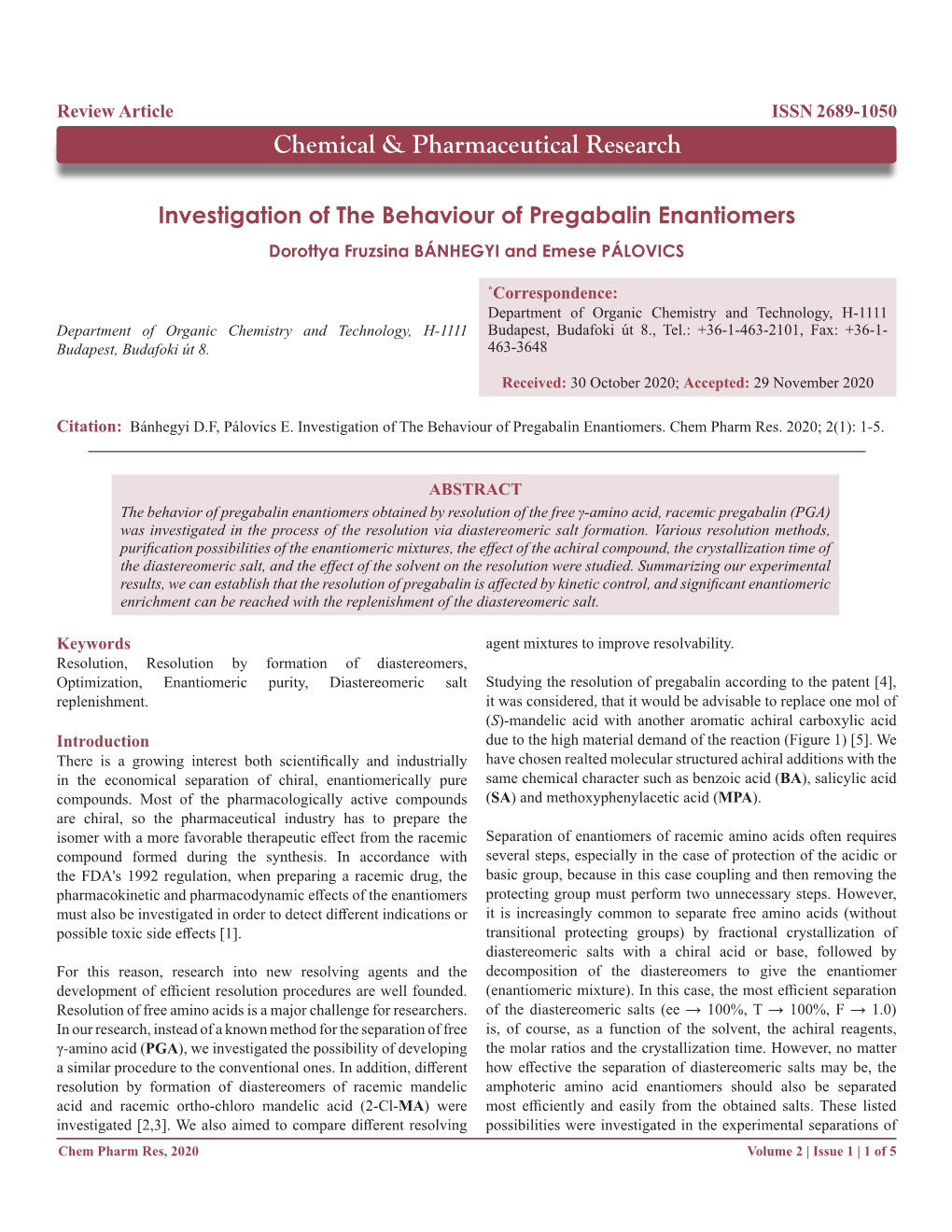 Investigation of the Behaviour of Pregabalin Enantiomers Dorottya Fruzsina BÁNHEGYI and Emese PÁLOVICS