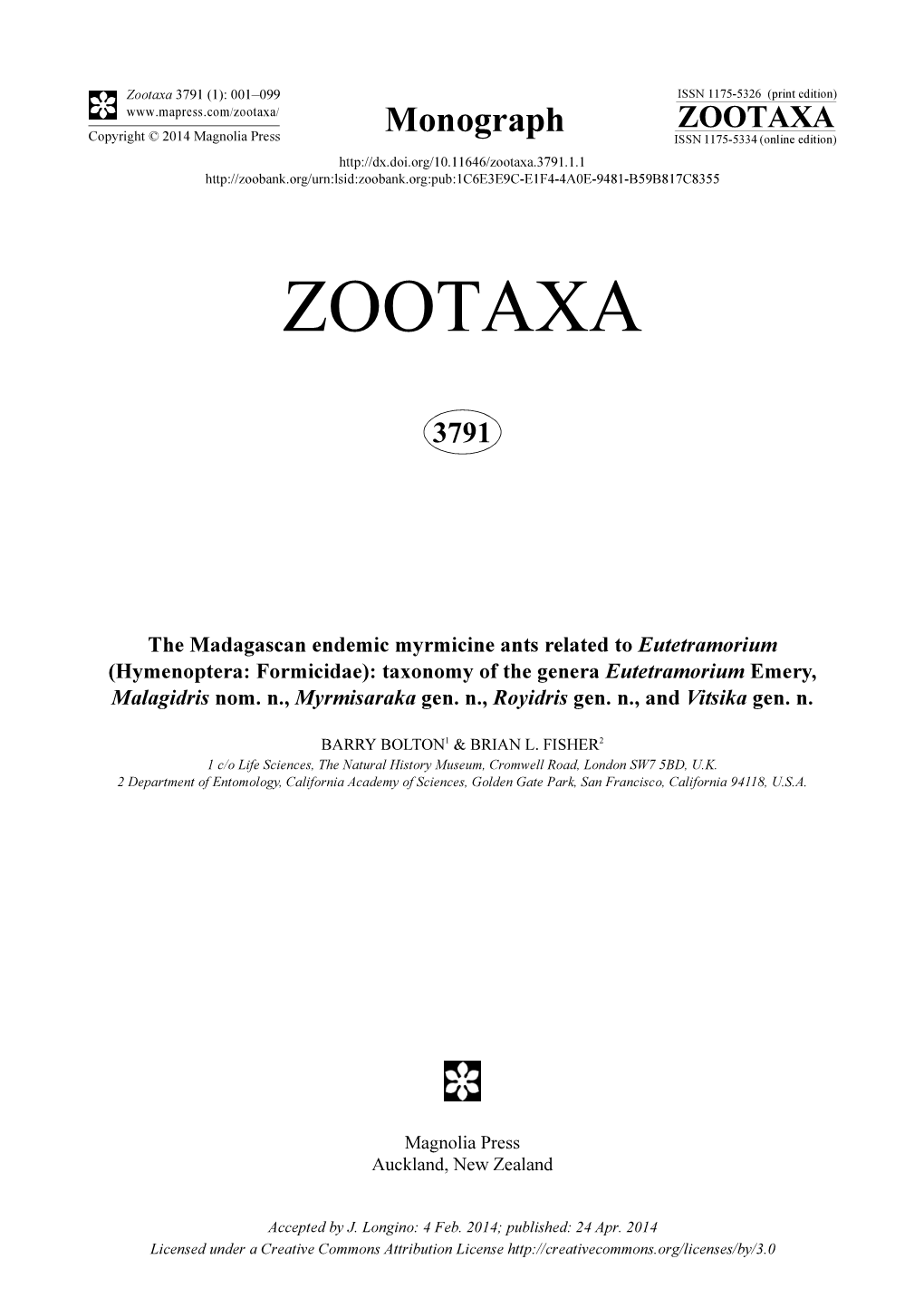 The Madagascan Endemic Myrmicine Ants Related to Eutetramorium (Hymenoptera: Formicidae): Taxonomy of the Genera Eutetramorium Emery, Malagidris Nom