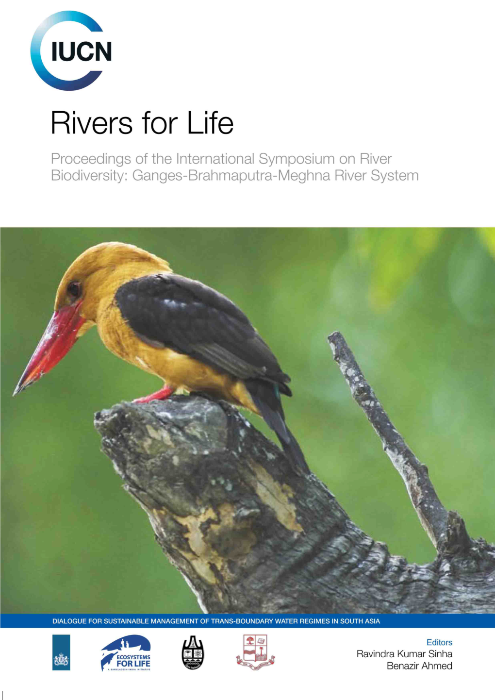 Rivers for Life Proceedings of the International Symposium on River Biodiversity: Ganges-Brahmaputra-Meghna River System