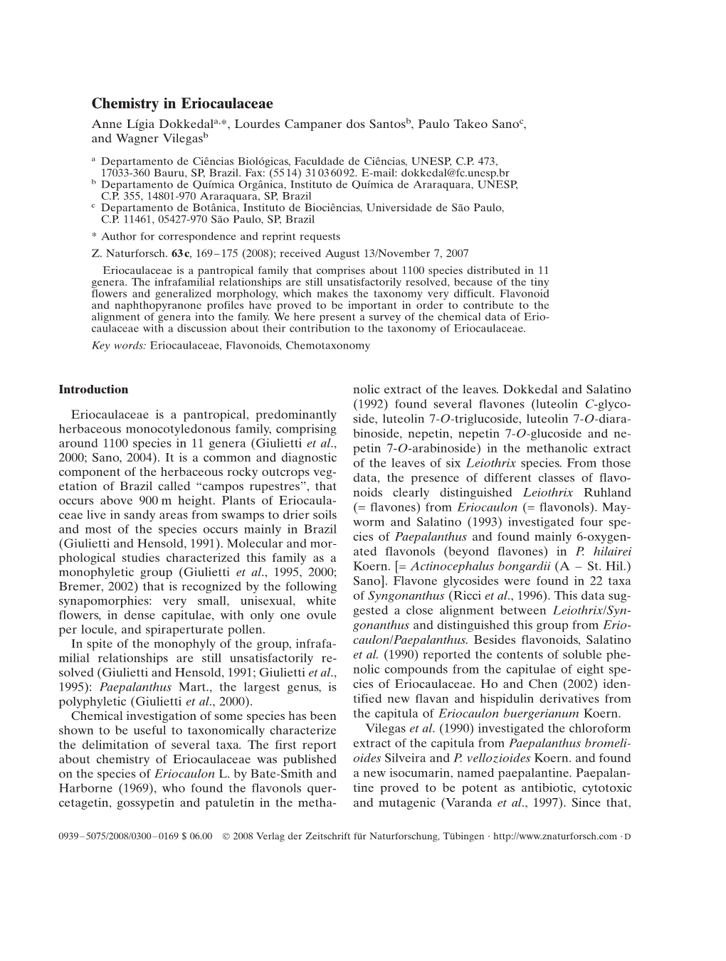 Chemistry in Eriocaulaceae Anne Lı´Gia Dokkedala,*, Lourdes Campaner Dos Santosb, Paulo Takeo Sanoc, and Wagner Vilegasb