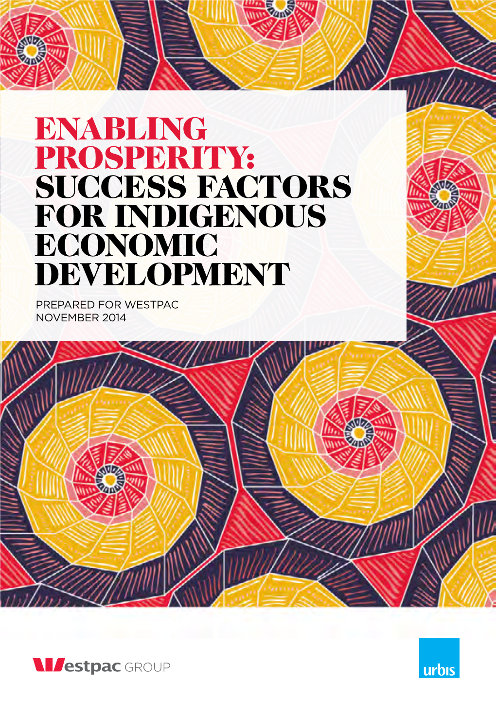 Enabling Prosperity: Success Factors for Indigenous Economic Development