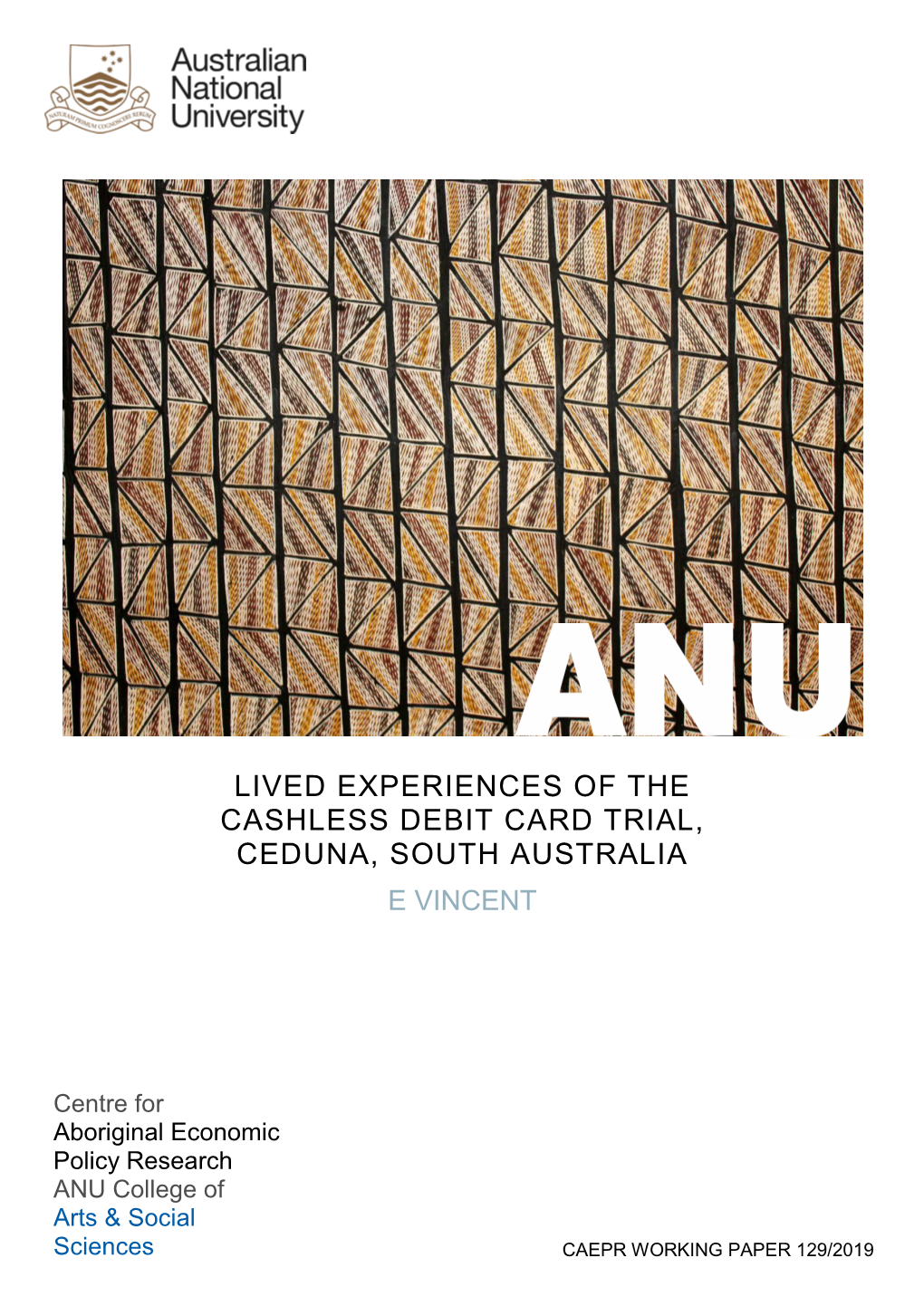 Lived Experiences of the Cashless Debit Card Trial, Ceduna, South Australia E Vincent