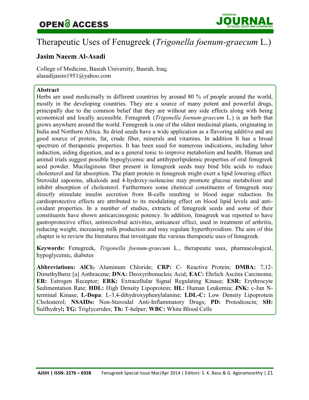 Therapeutic Uses of Fenugreek (Trigonella Foenum-Graecum L.) Jasim Naeem Al-Asadi College of Medicine, Basrah University, Basrah, Iraq; Alasadijasim1951@Yahoo.Com