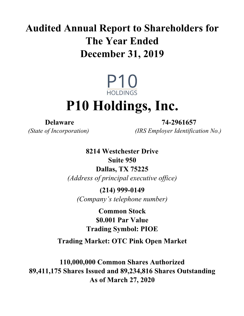 P10 Holdings, Inc. Delaware 74-2961657 (State of Incorporation) (IRS Employer Identification No.)