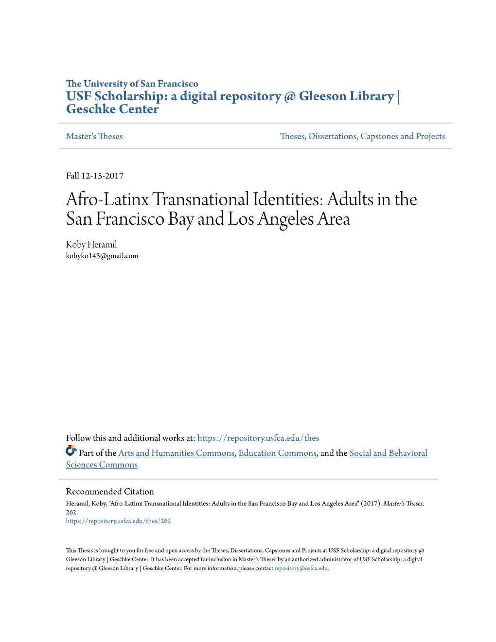 Afro-Latinx Transnational Identities: Adults in the San Francisco Bay and Los Angeles Area Koby Heramil Kobyko143@Gmail.Com