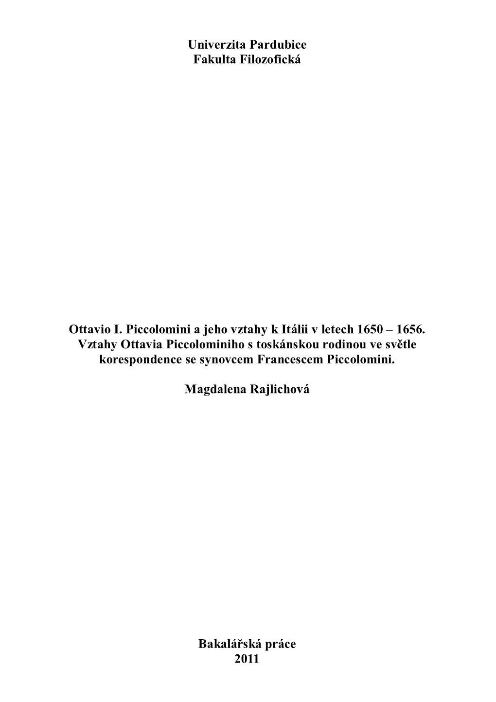 Univerzita Pardubice Fakulta Filozofická Ottavio I. Piccolomini A