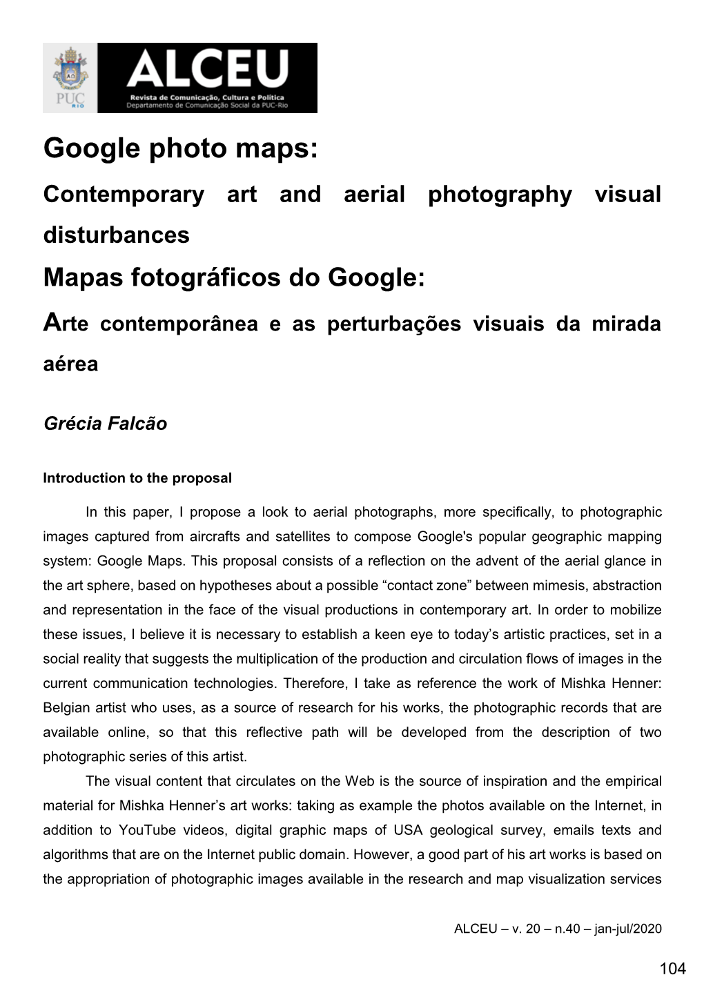 Google Photo Maps: Contemporary Art and Aerial Photography Visual Disturbances Mapas Fotográficos Do Google