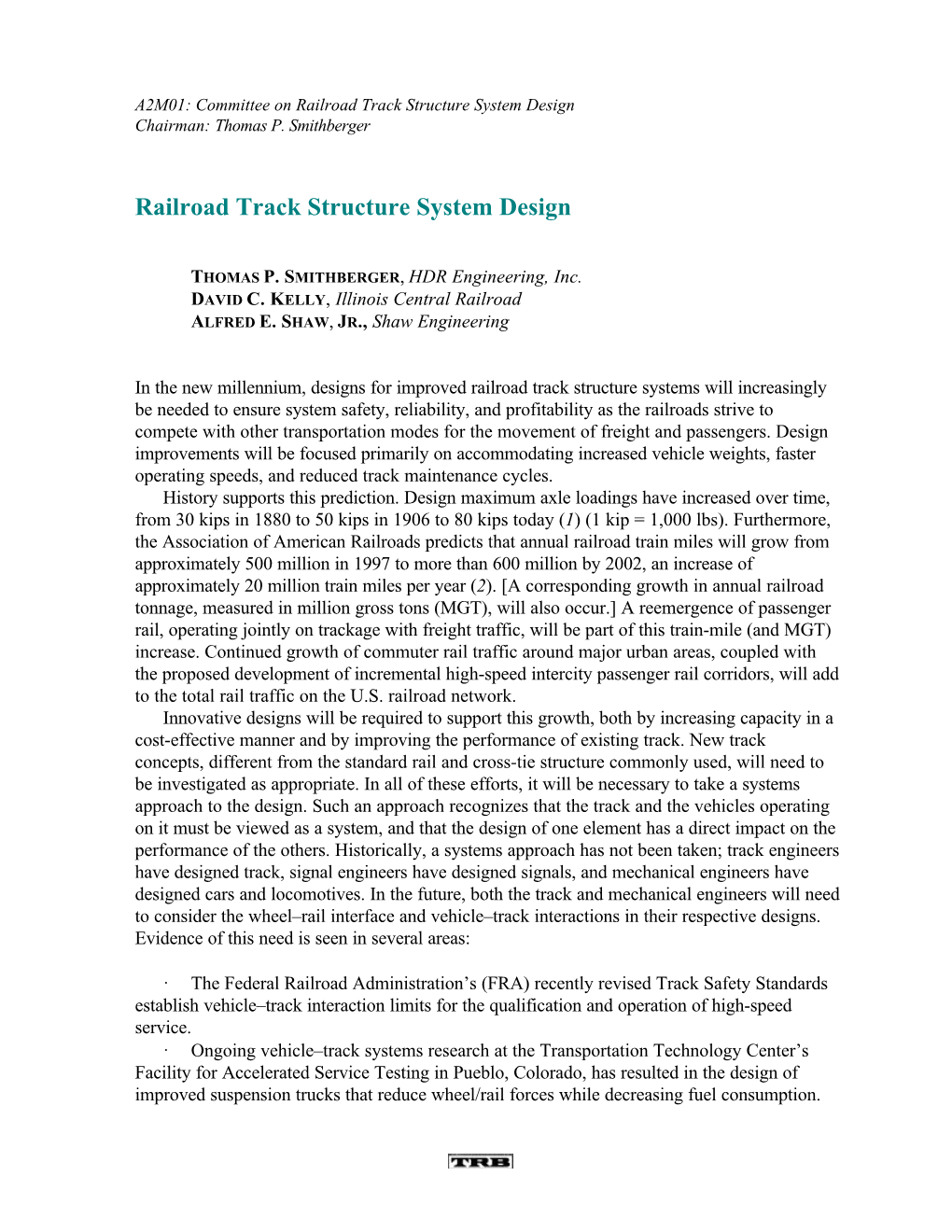 Railroad Track Structure System Design Chairman: Thomas P