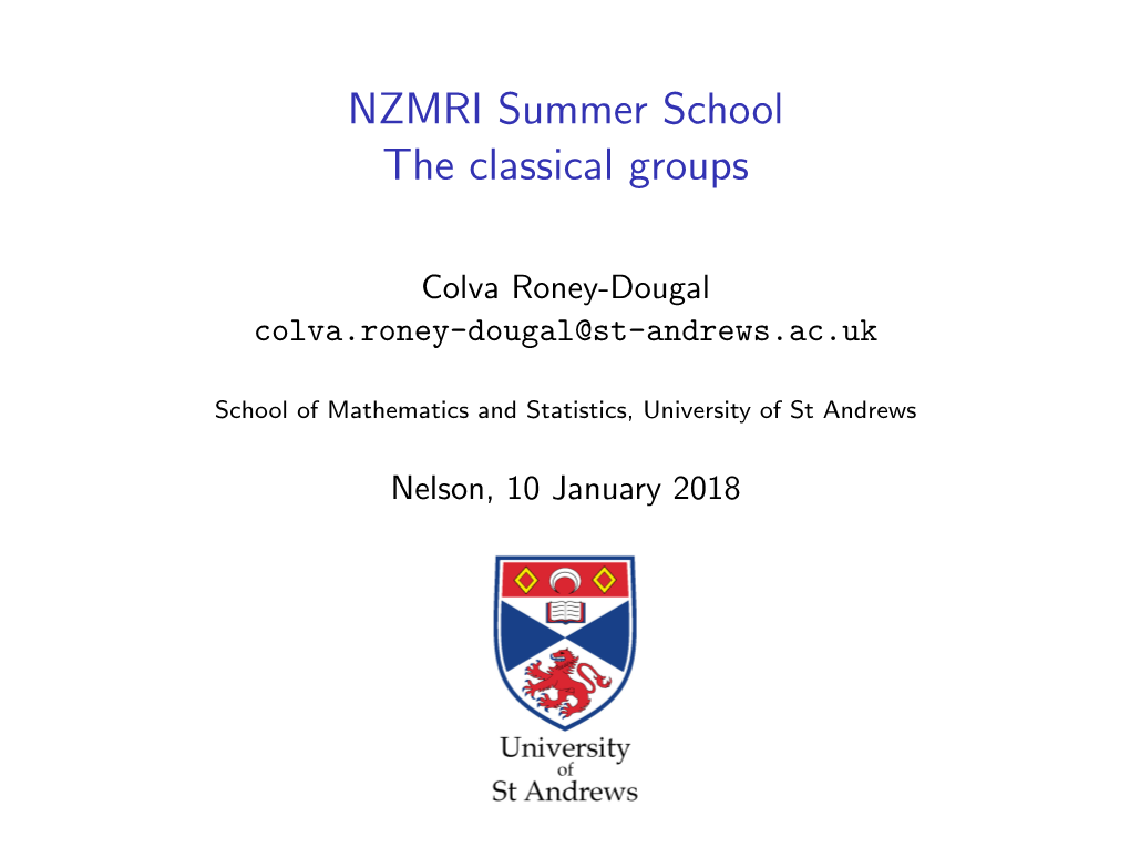 NZMRI Summer School the Classical Groups